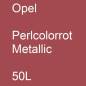 Preview: Opel, Perlcolorrot Metallic, 50L.